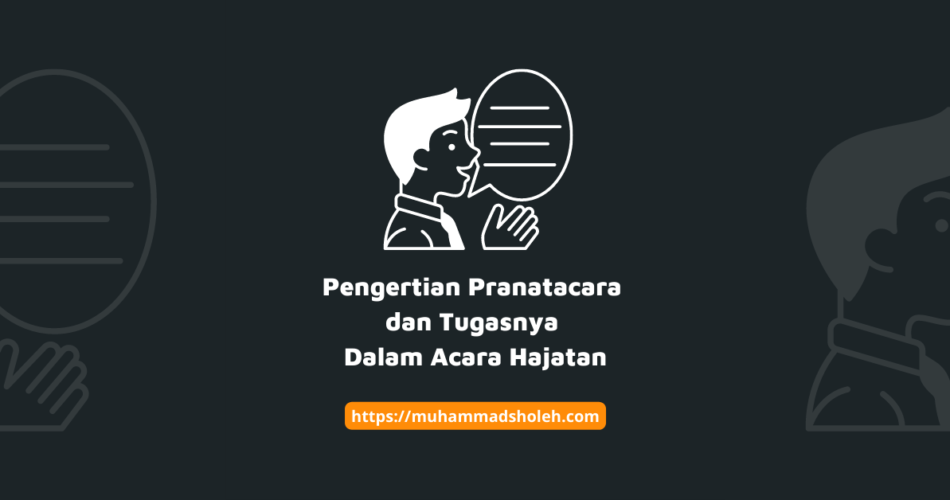 Pengertian Pranatacara dan Tugasnya Dalam Acara Hajatan
